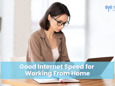 Good Internet Speed for Working From Home
