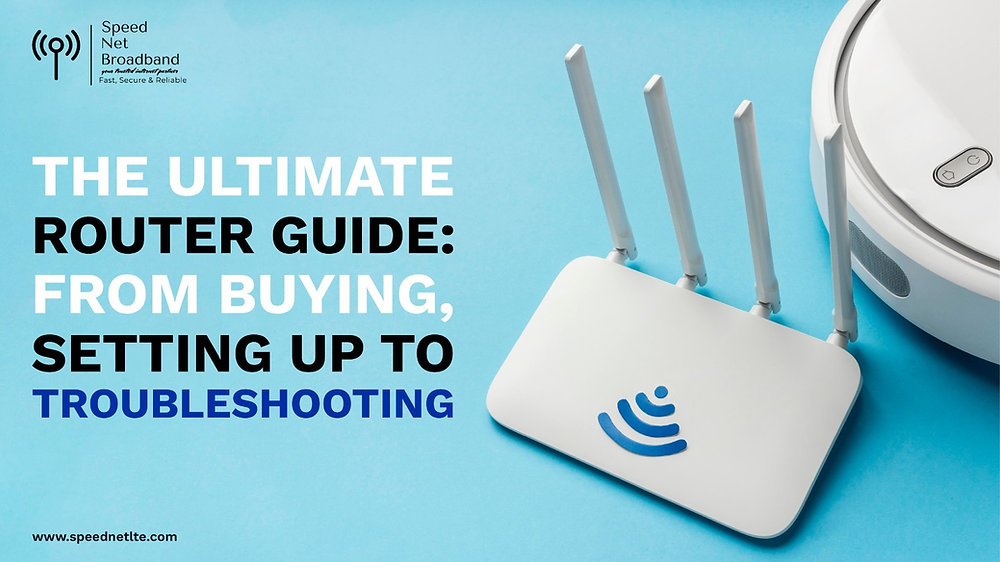 The Complete Router Guide: Buy, Setup, Troubleshoot!
