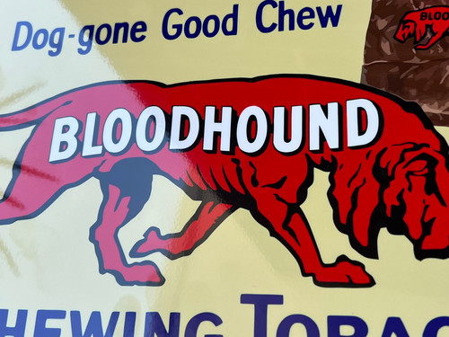 Bloodhound Chewing Tobacco Vintage Style Sign