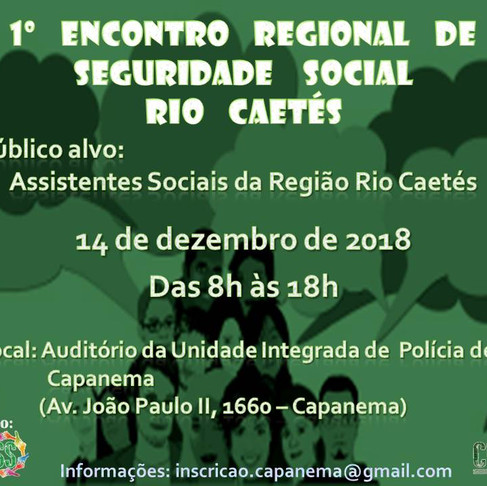 1º ENCONTRO REGIONAL DE SEGURIDADE SOCIAL RIO CAETÉS
