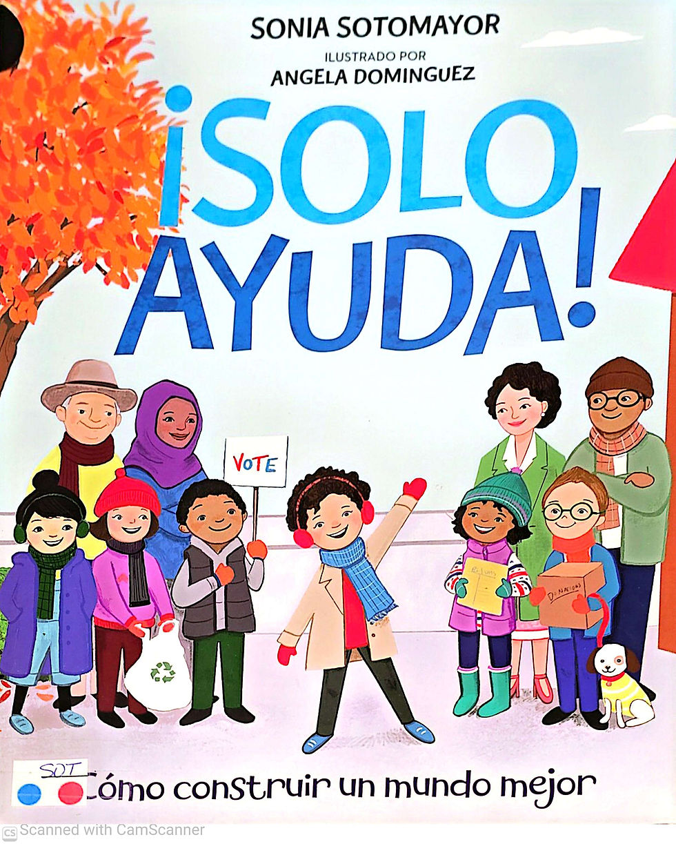 "iSolo ayuda! Cómo construir un mundo mejor" de Sonia Sotomayor