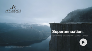 Superannuation: Tax-effective Structure for Doctors and Dentists