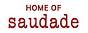 home of saudade.png