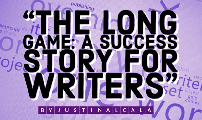The Long Game_ A Success Story for Writers blog.PNG