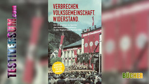 Verbrechen. Volksgemeinschaft. Widerstand.