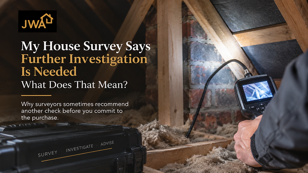 Property survey inspection where further checks may be required before purchase