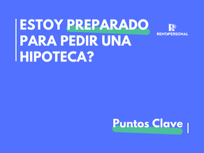 Estoy listo para pedir una hipoteca