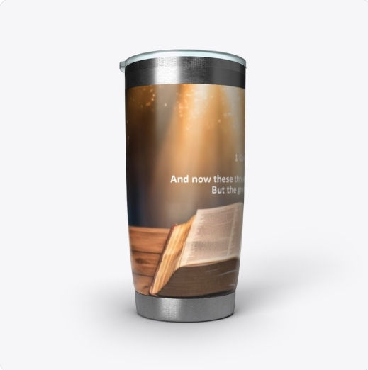 1 Corinthians 13:13 | TUMBLER, 20oz