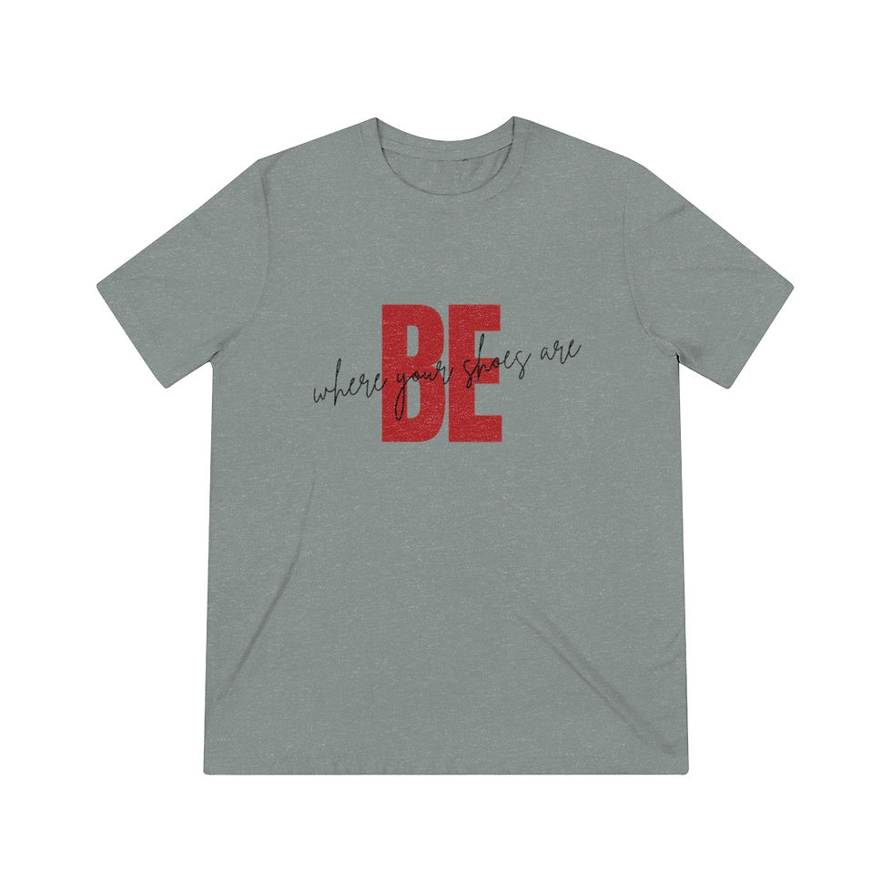 Thumbnail: Be Where Your Shoes Are Tee
