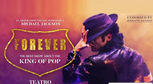 FOREVER, the best show about the king of pop
