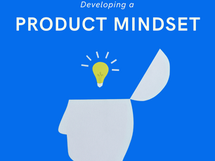 What is a Product Mindset?