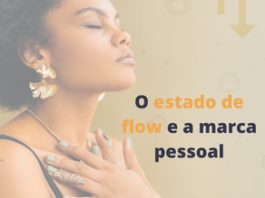 O estado de flow e marca pessoal