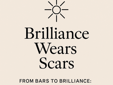 Brilliance Wears Scars