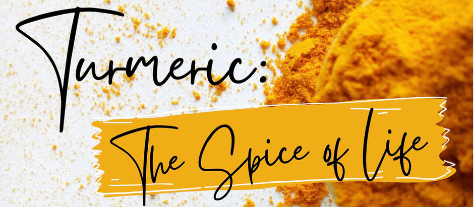 Turmeric: The Spice of Life!
