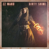 ZZ Ward Digs Deep and Delivers Her Most Authentic Project to Date with "Dirty Shine"