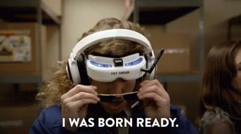 I was born ready.gif
