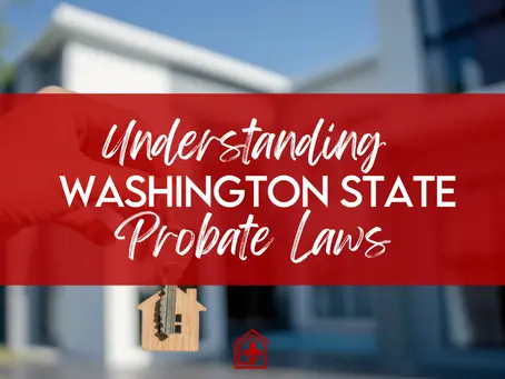 Understanding Washington State Probate Laws