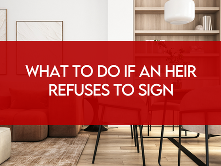 What to Do If an Heir Refuses to Sign