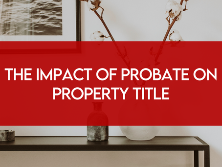 The Impact of Probate on Property Title