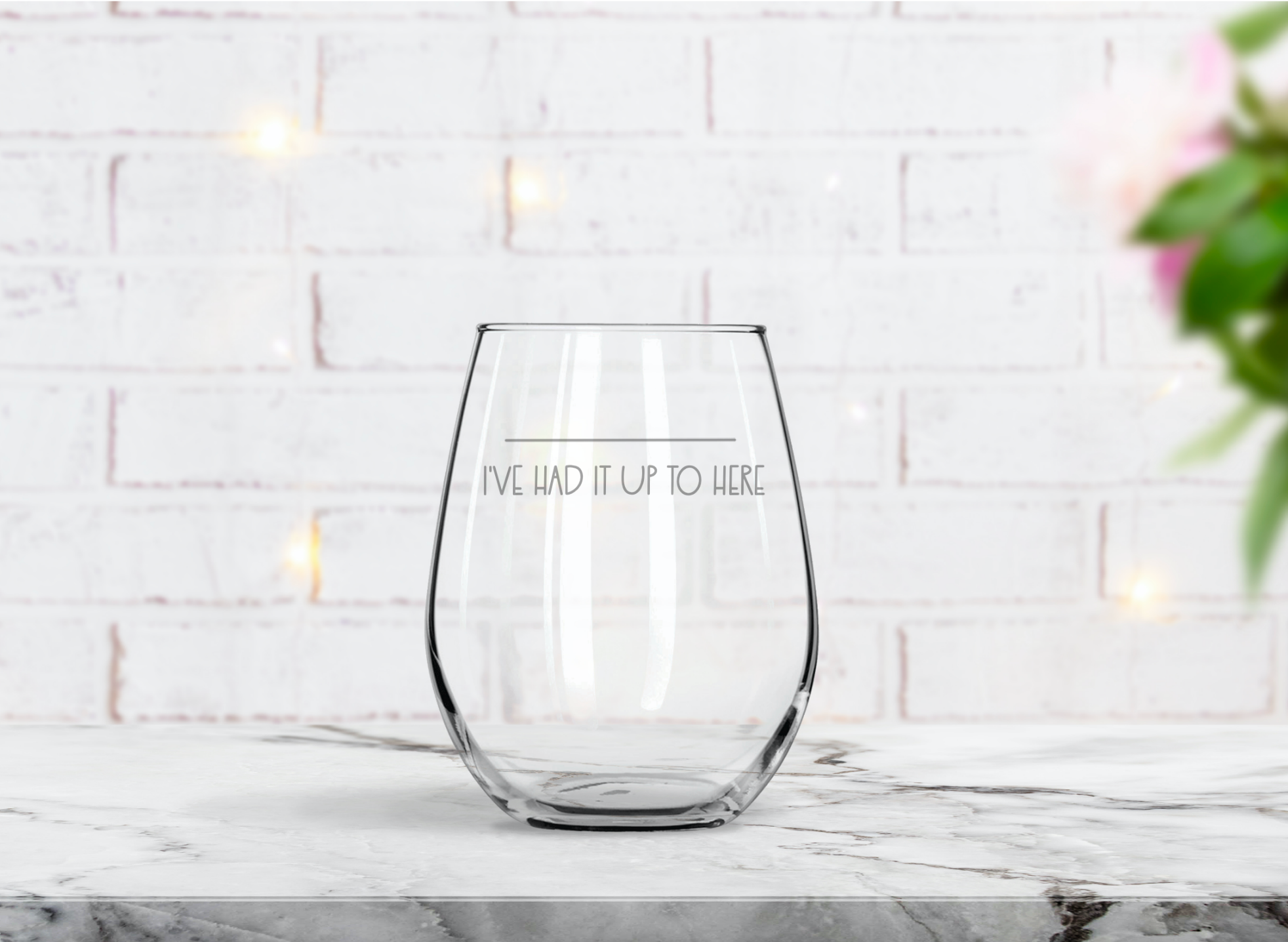 I've Had It Up To Here - Funny Wine Glass