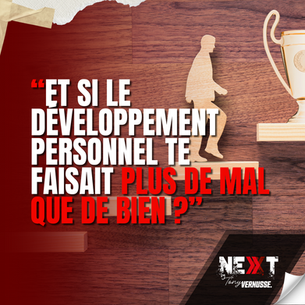 "VOILÀ POURQUOI LE DÉVELOPPEMENT PERSONNEL EST DANGEREUX !"