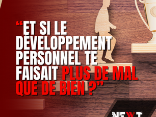 "VOILÀ POURQUOI LE DÉVELOPPEMENT PERSONNEL EST DANGEREUX !"