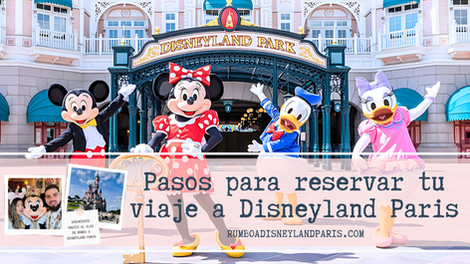 Pasos para reservar tu viaje a Disneyland Paris