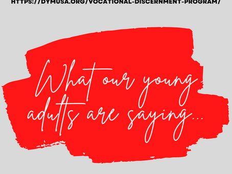 Reflections from our Young Adults in the 2021 Vocational Discernment Program