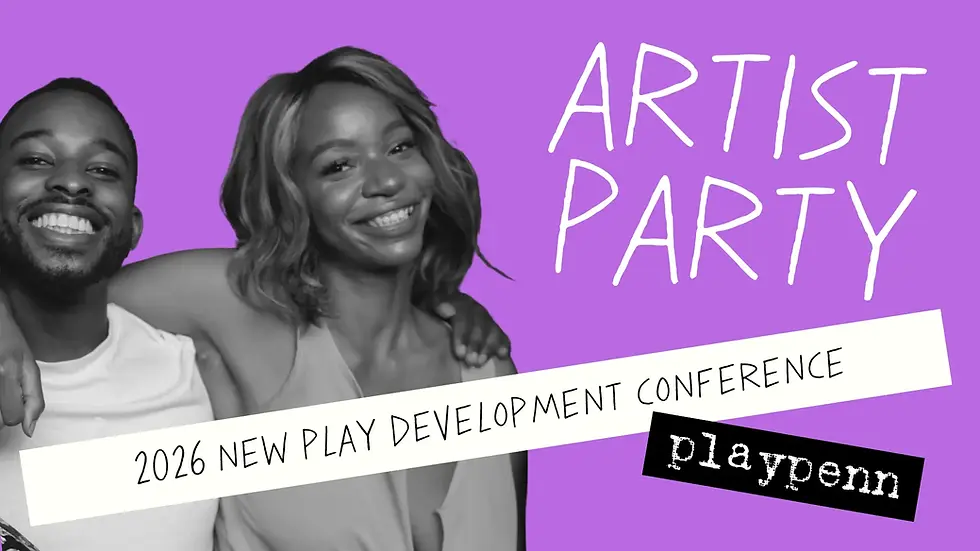 Artist Party: Dramatist, Director, Dramaturg Mixer