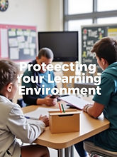 Protecting Your Learning Environment 🏫.j