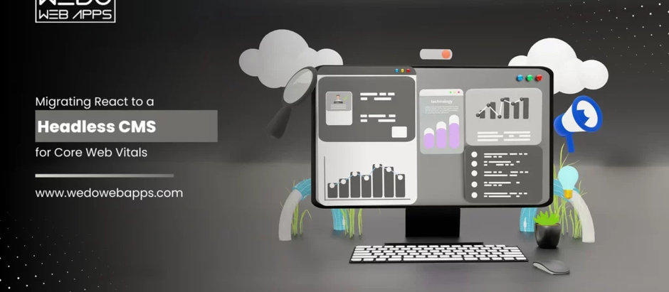 React Headless CMS Migration to Improve Web Performance