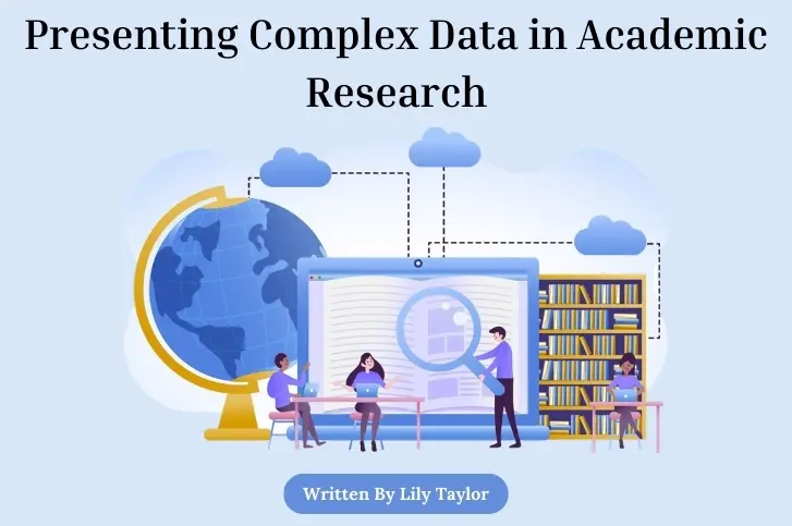 Strategies for Presenting Complex Data in Academic Research