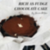 Rich as FUDGE Chocolate Cake