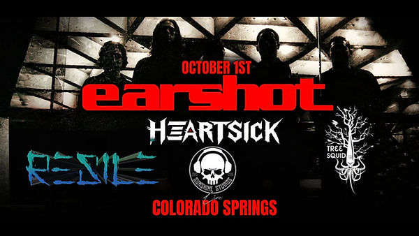 Event poster for Earshot with special guests Heartsick, Resile, and Tree Squid at Sunshine Studios Live in Colorado Springs