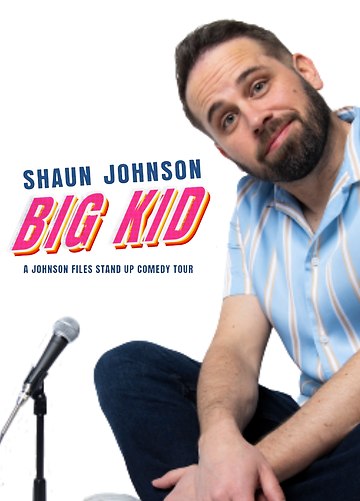 Shaun Johnson: Big Kid Stand Up Tour