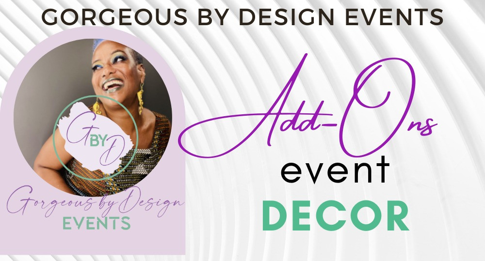 ADD-ONS | Gorgeous By Design Events | Luxury Event Planner and Designer