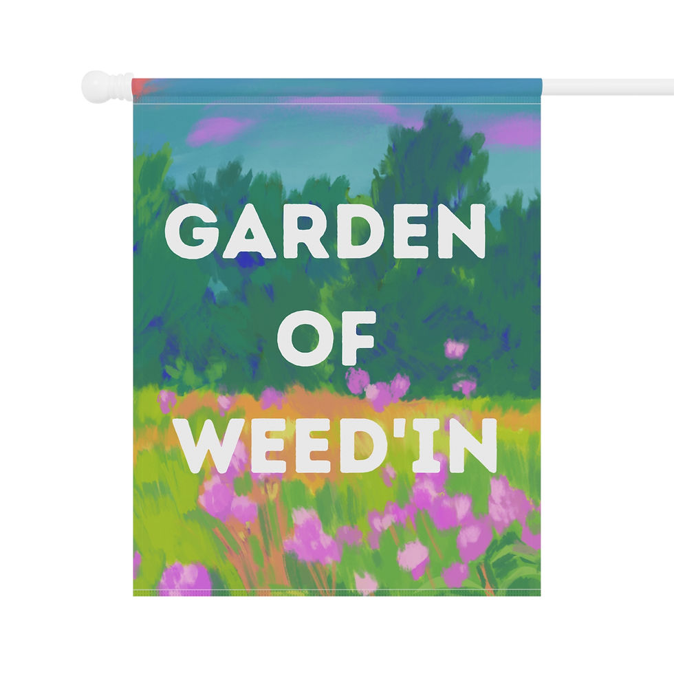 Thumbnail: Garden of Weed'in - Garden & House Flag