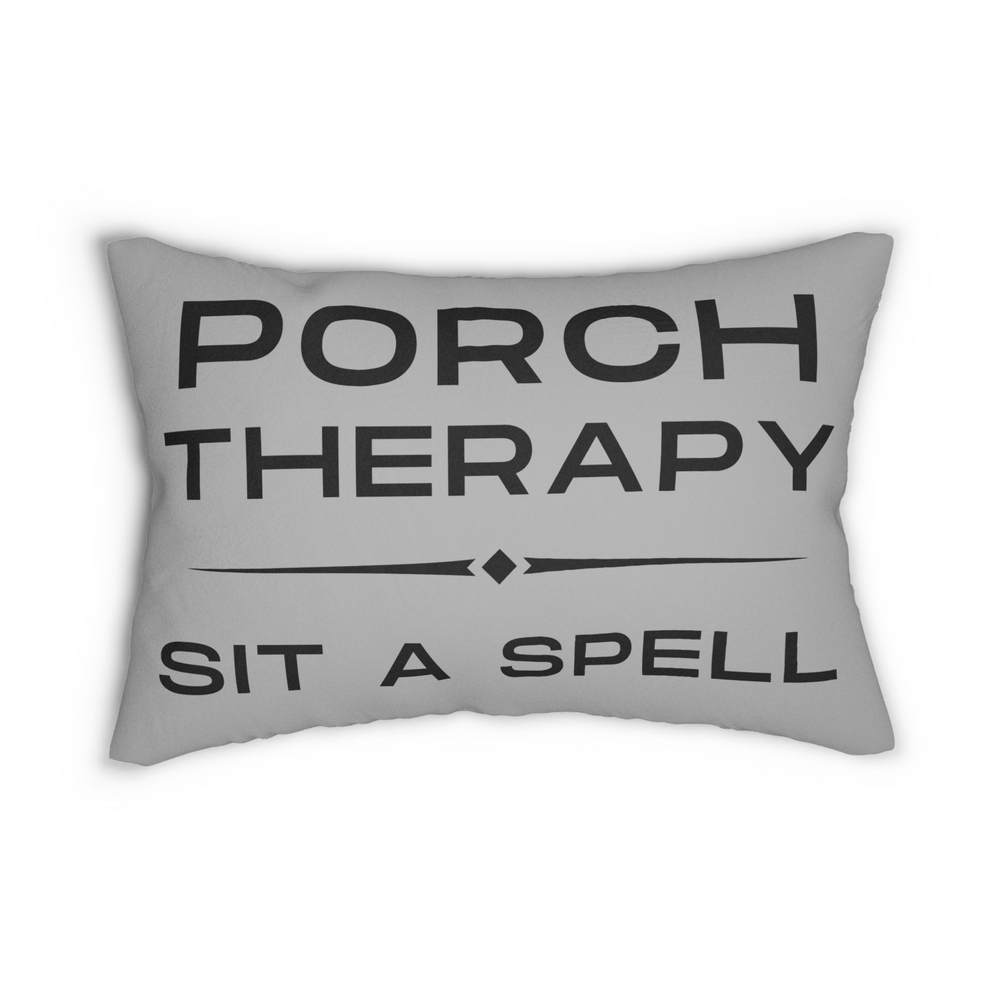 Porch Therapy Sit a Spell Polyester Lumbar Pillow in Gray with Black Text