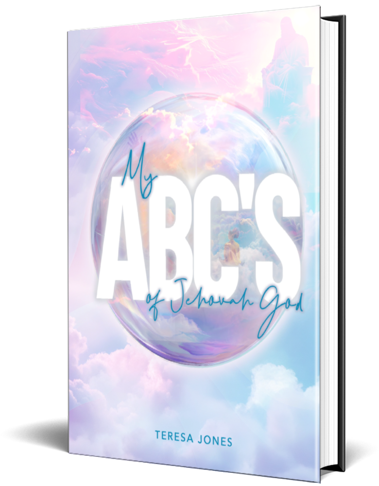 My ABC's of Jehovah God by Teresa M. Jones