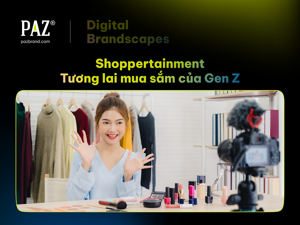 Chào mừng bạn đến với thế giới của Shoppertainment - sự kết hợp bùng nổ giữa Mua sắm (Shopping) và Giải trí (Entertainment)