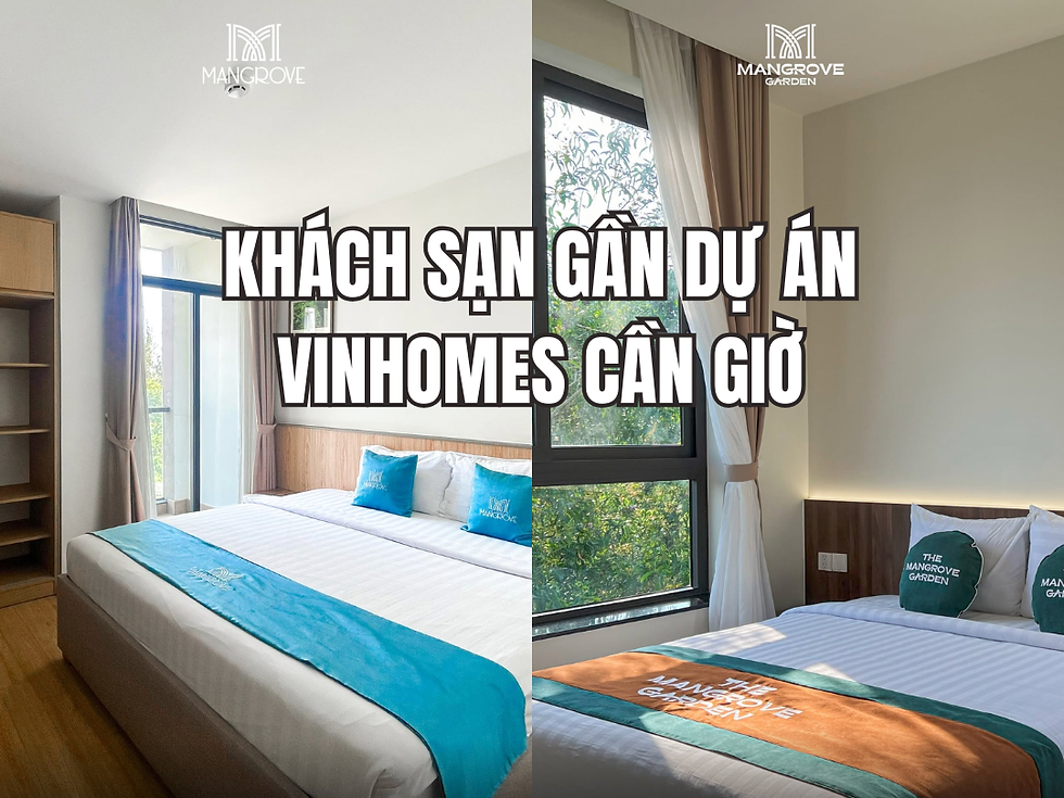 Khách sạn gần dự án Vinhomes Cần Giờ: Lựa chọn lưu trú phù hợp cho khách công tác