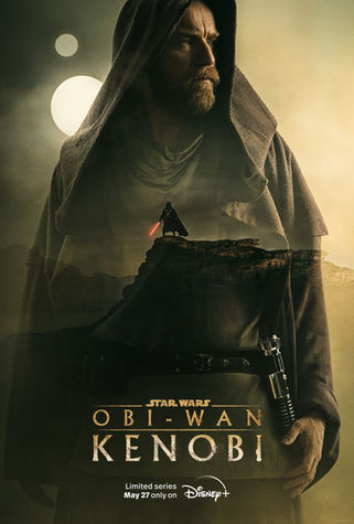 DISNEY+ RELEASES BRAND-NEW TRAILER & POSTER FOR “OBI-WAN KENOBI”