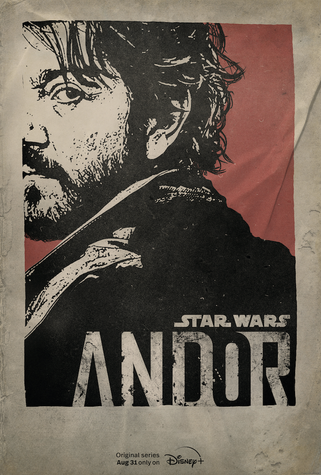 DISNEY+ SHARES TRAILER AND POSTER FOR “ANDOR” FEATURED TODAY AT STAR WARS CELEBRATION