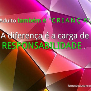 NÃO HÁ DIFERENÇA ENTRE ADULTO E CRIANÇA