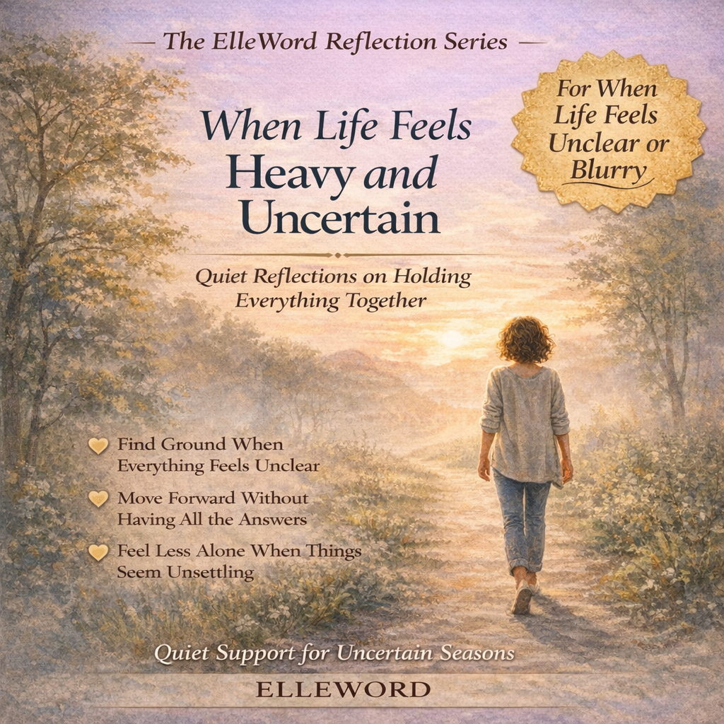 When Life Feels Heavy And Uncertain