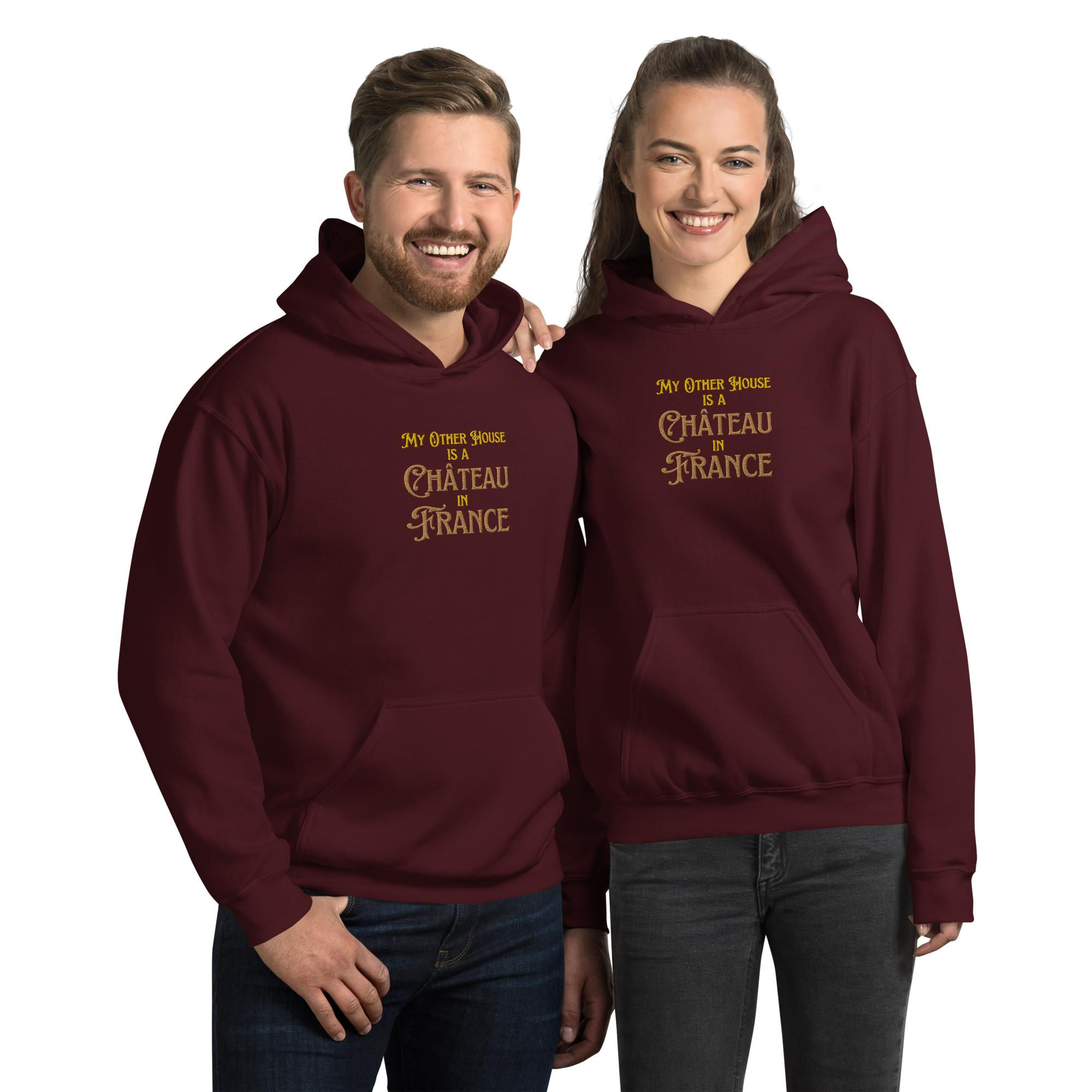 “MY OTHER HOUSE IS A CHATEAU IN FRANCE” Embroidered Unisex Hoodie Various Colors