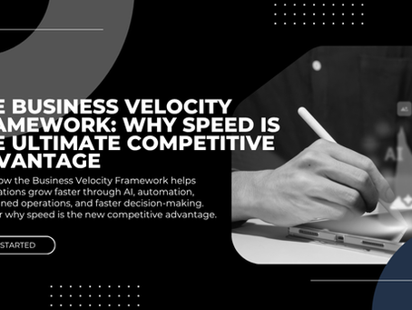 The Business Velocity Framework: Why Speed Is the Ultimate Competitive Advantage
