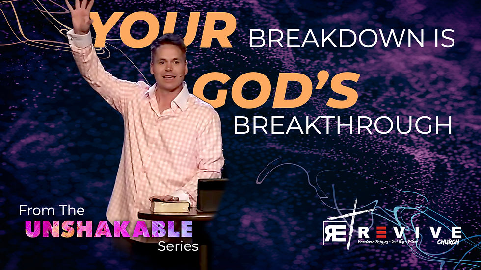 Your Breakdown Is God's Breakthrough