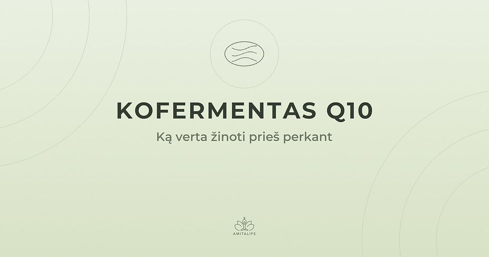 Kofermentas Q10: ką verta žinoti prieš perkant