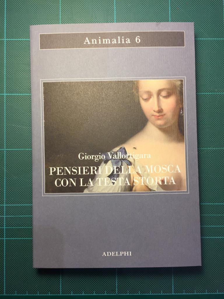 Pensieri della mosca con la testa storta, di  Giorgio Vallortigara